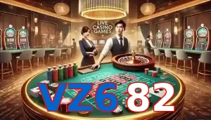 Casino Trực Tuyến Trò Chơi Được Yêu Thích Tại VZ682